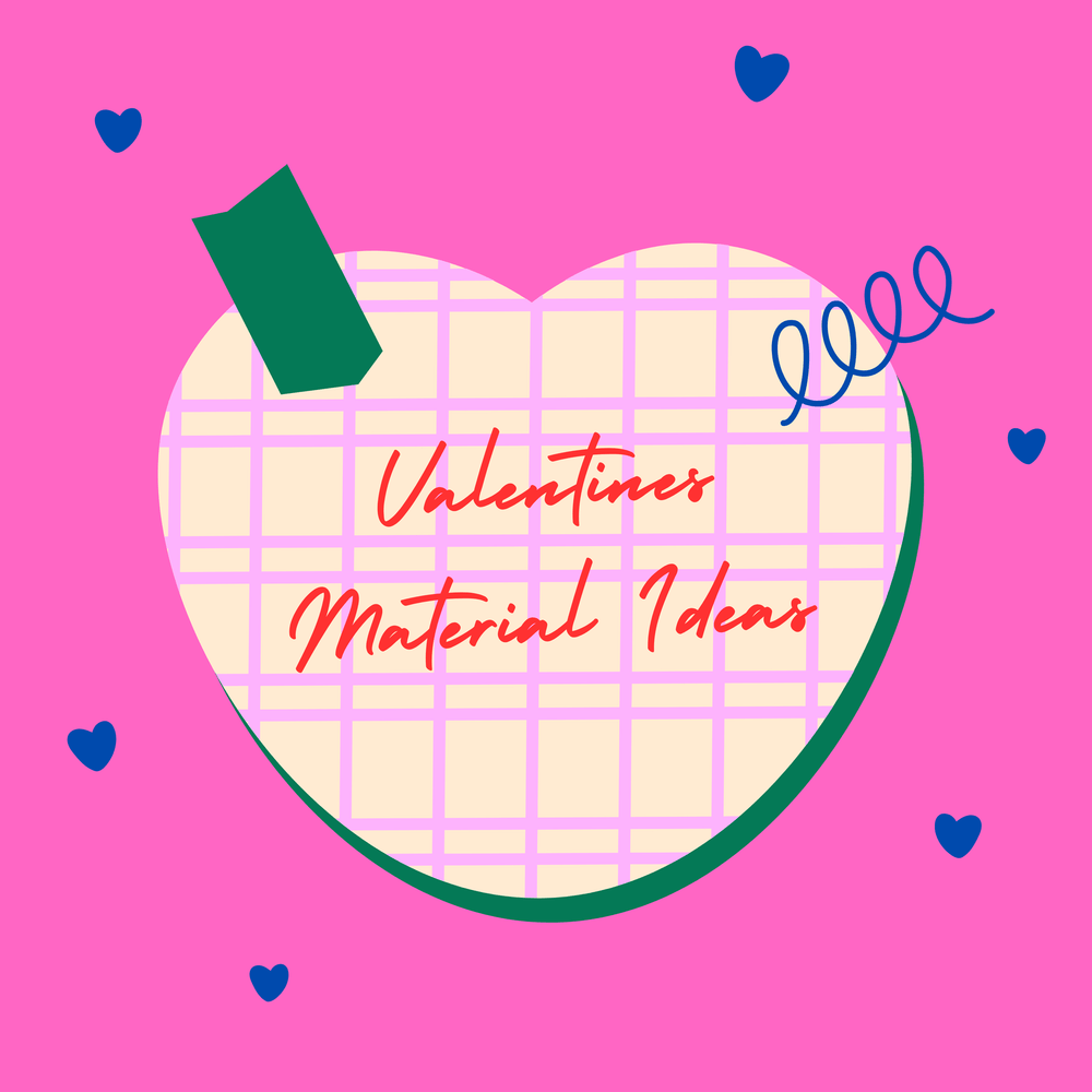 Valentines Day Inspired Materials