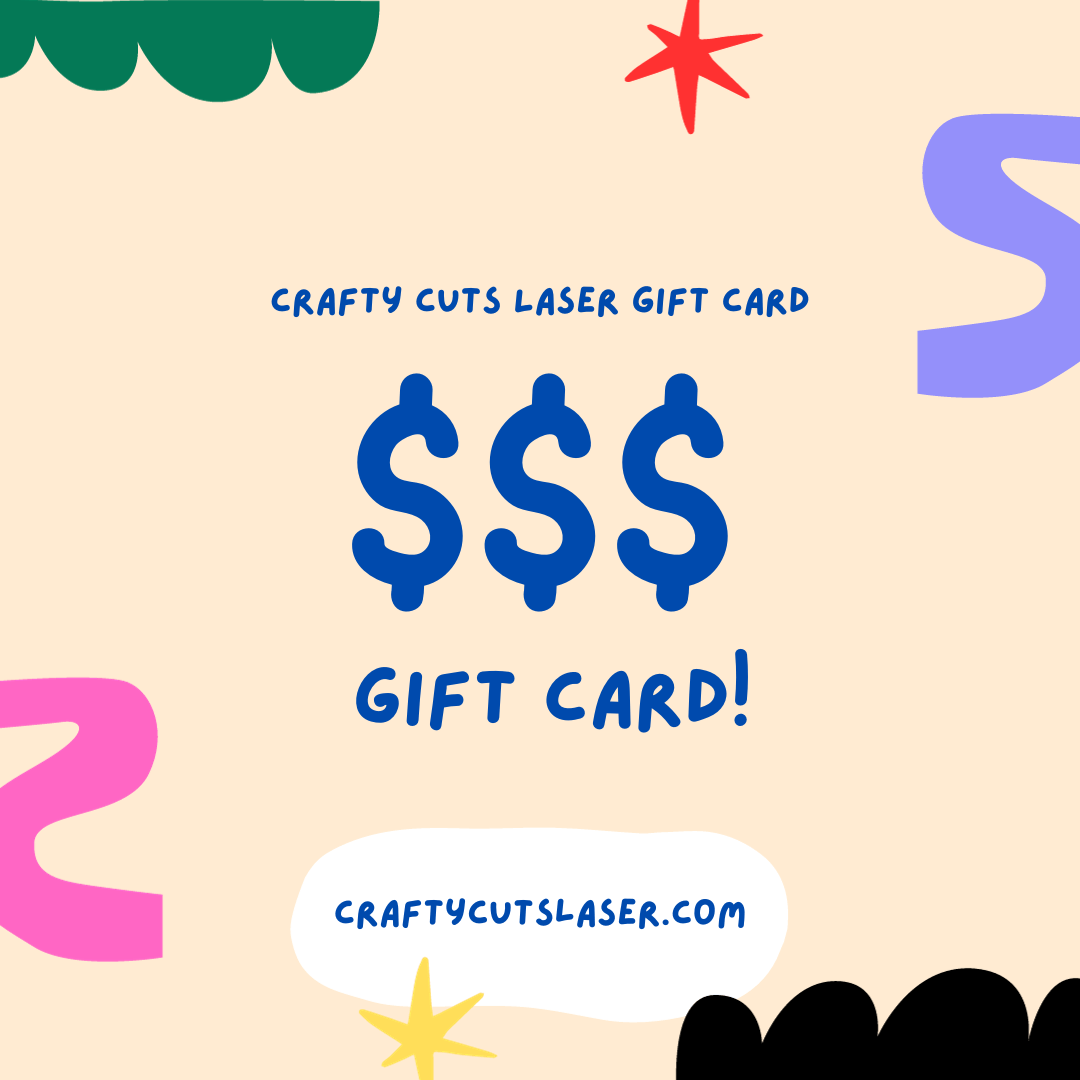 Crafty Cuts Laser Crafty Cuts Laser Gift Card